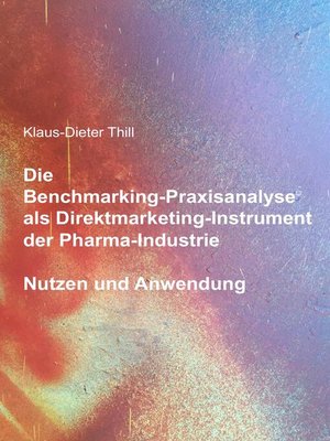 cover image of Die Benchmarking-Praxisanalyse&#169; als Direktmarketing-Instrument der Pharma-Industrie